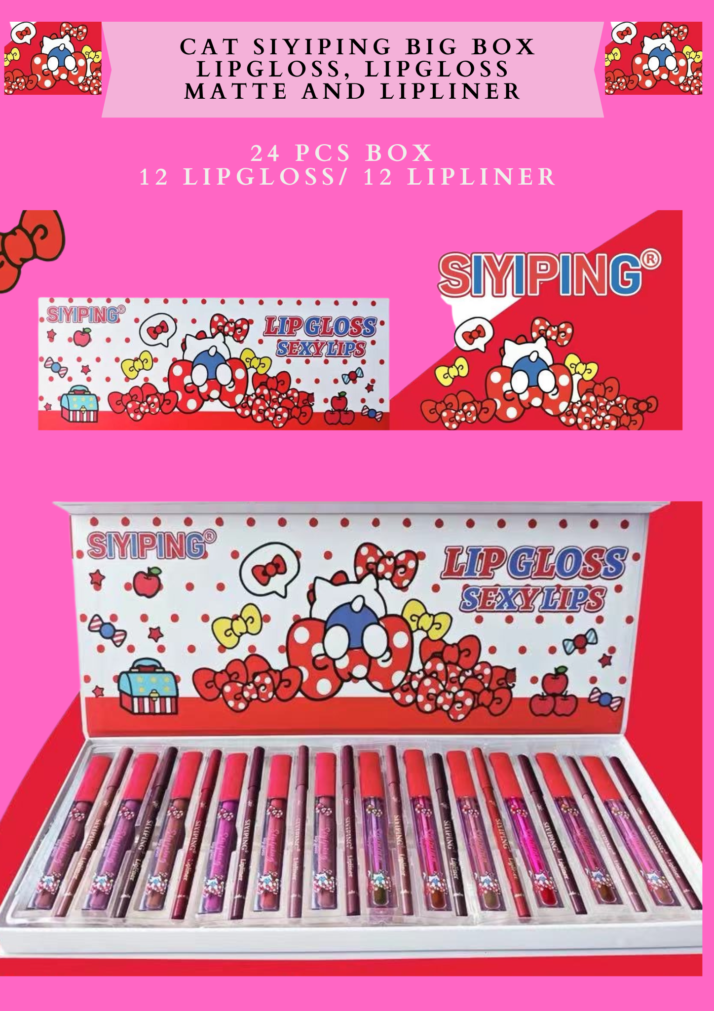 CAT SIYIPING BIG BOX LIPGLOSS, LIPGLOSS MATTE AND LIPLINER )24 PCS BOX 12 LIPGLOSS/ 12 LIPLINER)