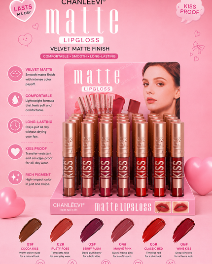 CHANLEVII  MATTE LIPGLOSS  - 24PCS box (#6181)