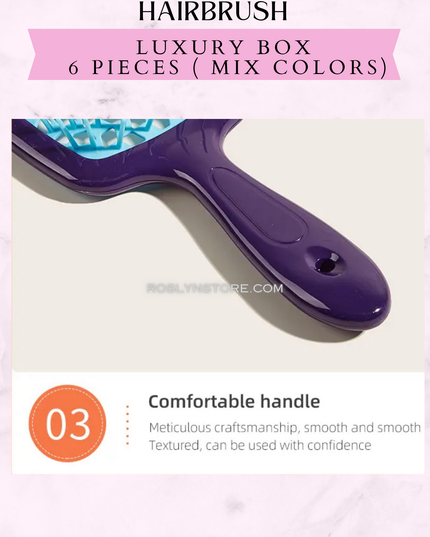 DETANGLING MASSAGE HAIRBRUSH
LUXURY BOX - 6 PIECES ( MIX COLORS)