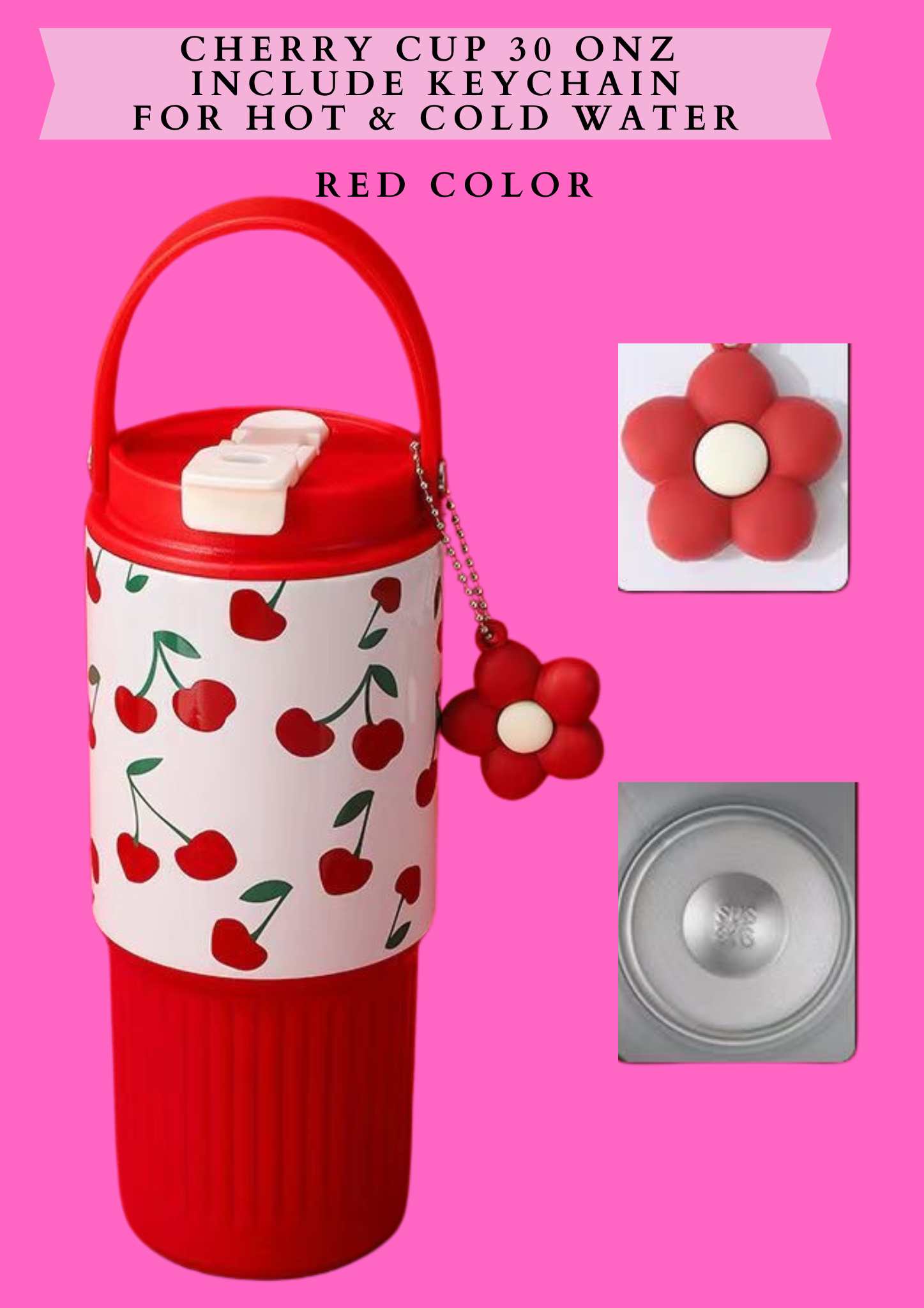 CHERRY CUP 30 ONZ INCLUDE KEYCHAIN FOR HOT & COLD WATER ( include straw)