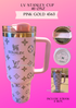 LV Stanley cup - PINK GOLD - 40 onz (4563)