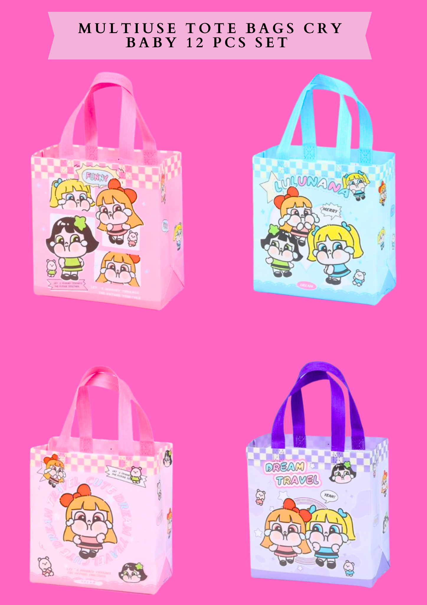 MULTIUSE TOTE BAGS CRY BABY -12 PCS SET